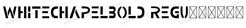 WhiteChapelBold Regu字体转换